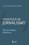 Exercícios de jornalismo - 50 atividades didáticas
