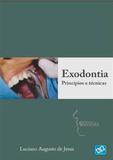 Exodontia - Princípios e Técnicas - Ab