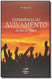 Experiencia de avivamento - 50 dias de clamor - Fundacao joao paulo ii / cancao nova