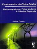 Experimentos de Física Básica-Eletromagnetismo,Física Moderna Ciências Espaciais - Livraria da física