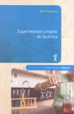 Experimentos simples de quimica - serie ensino de quimica - Livraria da fisica