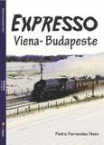 Expresso Viena-Budapeste - Pedro neto