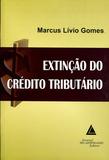 Extinção do Crédito Tributário - Livraria do advogado