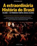 Extraordinaria História do Brasil - Vol.01 - Universo dos livros