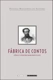 Fabrica de contos - ciencia e literatura em machado de assis - Unicamp