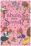 Fábulas para sonhar - Rosa - Girassol