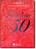 Fabulosa aos 50