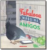Fabulosa maquina de amigos, a - Bri - brinque book
