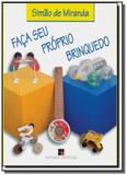 Faca seu proprio brinquedo - Papirus