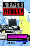 Face Oculta, A - uma Historia de Bullying e Cyberbullying - Saraiva - didáticos
