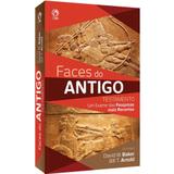 Faces Do Antigo Testamento - David W. Baker - Casa publicadora assembleia de deus