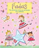Fadas : Um divertido livro de ativividades (+adesivos)