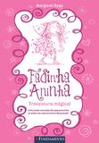 Fadinha Aninha 01 - Travessura Magica - 2ª Edição