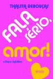 Fala Serio, Amor! - Rocco