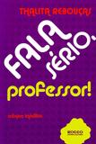 Fala sério, professor!
