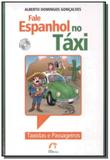 Fale espanhol no taxi - livro com cd audio - Arte academica
