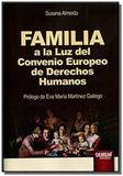 Familia a la luz del convenio europeo de derechos - Jurua