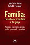 Família - caminho da sociedade e da igreja - Edições loyola