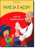 Familia e assim - meu avo desparafusado - Fundamento