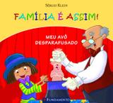 Familia É Assim - Meu Avô Desparafusado
