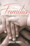 Família - Um Propósito Eterno - Danprewan