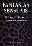 Fantasias sexuais - 50 tons de seduçao - Eden