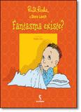 Fantasma Existe - Série Os Medos que Eu Tenho - Salamandra - moderna