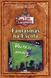 Fantasmas na Escola - Editora melhoramentos
