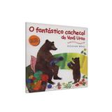 Fantástico Cachecol do Vovô Urso, O - Vida con