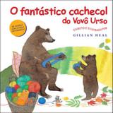 Fantastico cachecol do vovo urso, o - Vida e consciencia