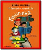 Fantastico misterio de feiurinha, o - Moderna - paradidaticos
