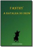 Fanthy a batalha do drow - Novo seculo