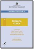 Farmacia clinica - vol.7 - serie manuais de especi - Manole