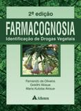 Farmacognosia - IdentificaÃÃo de Drogas Vegetais - Atheneu