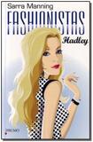 Fashionistas - Hadley - Prumo