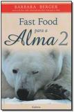 Fast Food Para a Alma-vol.02 - Cultrix