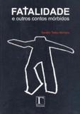 Fatalidade e outros contos morbidos - Gramma editora
