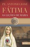Fátima, as lições de Maria - Editora petra