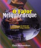 Fator Melquisedeque, O - Vida nova