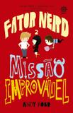 Fator nerd - missão improvável - volume 2 - Galera record