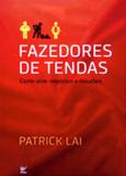 Fazedores de tendas - Vida