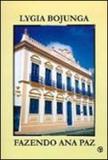 Fazendo ana paz - Casa lygia bojunga