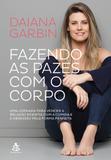 Fazendo as pazes com o corpo