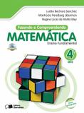 Fazendo e Compreendendo Matemática - 3ª Série - 4º Ano - Conforme a Nova Ortografia - Saraiva