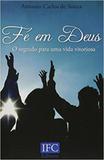 Fe Em Deus - Ifc editora