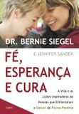 Fé, Esperança e Cura - A Vida e as Lições Inspiradoras de Pessoas que Enfrentaram o Câncer de Forma Positiva