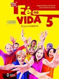 Fé na Vida - 5º Ano - Editora do brasil