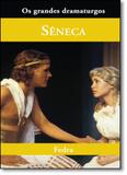 Fedra - Col. Grandes Dramaturgos - Peixoto neto