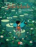 Felicidade aprisionada, a - Edicoes sm - paradidatico
