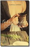 Felicidade distraida - Novo seculo